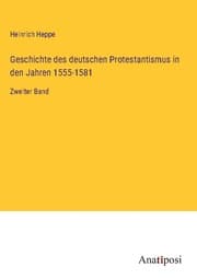 Cover von Geschichte des deutschen Protestantismus in den Jahren 1555-1581