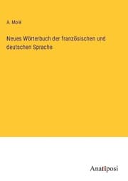 Cover von Neues Wörterbuch der französischen und deutschen Sprache