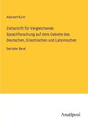 Cover von Zeitschrift für Vergleichende Sprachforschung auf dem Gebiete des Deutschen, Griechischen und Lateinischen