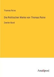 Cover von Die Politischen Werke von Thomas Paine