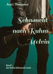 Cover von Sehnsucht nach Ruhm - Melvin
