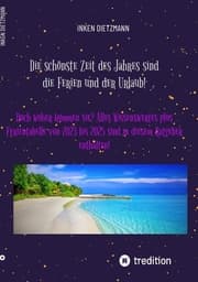Cover von Die schönste Zeit des Jahres sind die Ferien und der Urlaub!