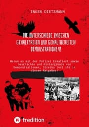Cover von Die Unterschiede zwischen gewaltfreien und gewaltbereiten Demonstrationen!
