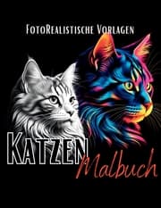 Cover von Katzen Malbuch Fotorealistisch.