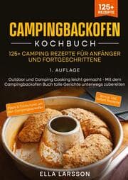 Cover von Campingbackofen Kochbuch - 125+ Camping Rezepte für Anfänger und Fortgeschrittene