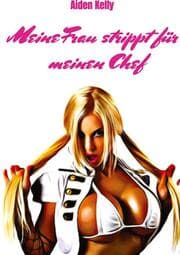 Cover von Meine Frau strippt für meinen Chef