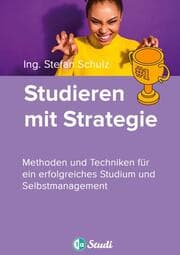 Cover von Studieren mit Strategie (Bachelor, Masterarbeit, Hausarbeit, Seminararbeit) - Für Schüler und Studenten mit Perspektive