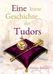 Cover von Eine kurze Geschichte der Tudors