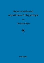 Cover von Skripte zur Mathematik - Algorithmen & Kryptologie