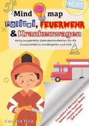 Cover von KitaFix-Mindmap Polizei, Feuerwehr und Krankenwagen (Fertig ausgearbeitete Gedankenlandkarten für die Vorschularbeit in Kindergarten und Kita)