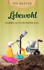 Cover von Lebewohl - Hubbis achtzehnter Fall