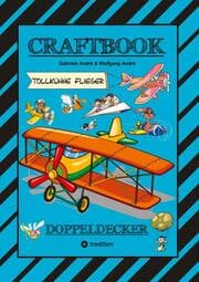Cover von CRAFTBOOK - SUPER AUSMALMOTIVE - FLÜGZEUGE - PILOTEN - LUSTIGE VÖGEL - KNIFFLIGE RÄTSEL - SPANNENDE AUFGABEN - WISSENSWERTES - LUFTRAUM