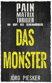 Cover von Das Monster: Pain Matrix Thriller
