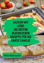 Cover von Backen mit Liebe: Die besten Blechkuchen Rezepte für die ganze Familie