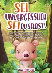 Cover von Sei unvergesslich, sei du selbst!