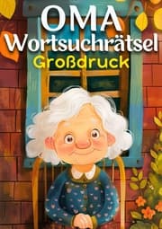 Cover von Oma Wortsuchrätsel Großdruck - Geschenk für Oma