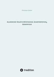 Cover von Allgemeine Relativitätstheorie, Quantenphysik, Kernphysik