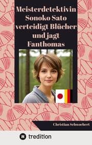 Cover von Meisterdetektivin Sonoko Sato verteidigt Blücher und jagt Fanthomas
