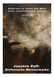 Cover von Joachim Raff: Sinfonische Meisterwerke