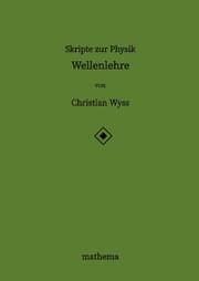 Cover von Skripte zur Physik - Wellenlehre