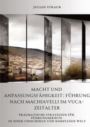 Cover von Macht und Anpassungsfähigkeit: Führung nach Machiavelli im VUCA-Zeitalter