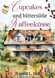 Cover von Cupcakes und bittersüße Kaffeeküsse