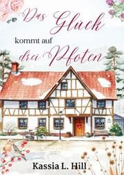 Cover von Das Glück kommt auf drei Pfoten
