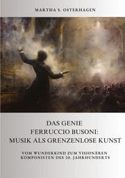 Cover von Das Genie Ferruccio Busoni: Musik als grenzenlose Kunst