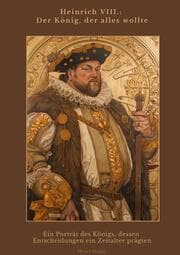 Cover von Heinrich VIII.: Der König, der alles wollte