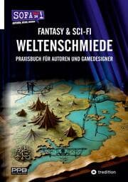 Cover von Fantasy & Sci-Fi - Weltenschmiede, Schreibratgeber, Praxisbuch für Autoren aus dem Hause 'SofaTalk24'