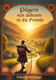 Cover von Pilgern von dahoam in die Fremde