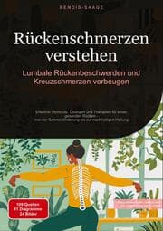 Cover von Rückenschmerzen verstehen: Lumbale Rückenbeschwerden und Kreuzschmerzen vorbeugen