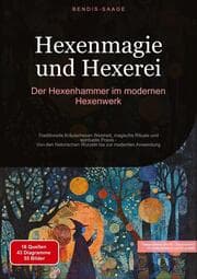 Cover von Hexenmagie und Hexerei: Der Hexenhammer im modernen Hexenwerk