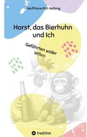 Cover von Horst, das Bierhuhn und Ich