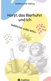 Cover von Horst, das Bierhuhn und Ich