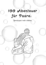 Cover von 100 Abenteuer für Paare: Gemeinsam mehr erleben