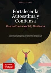 Cover von Fortalecer la Autoestima y Confianza: Guía de Fuerza Mental y Resiliencia