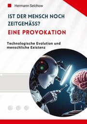 Cover von Ist der Mensch noch zeitgemäß? Eine Provokation
