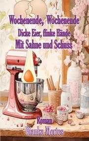 Cover von Wochenende, Wochenende. Dicke Eier, flinke Hände