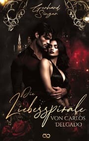 Cover von Die Liebesspirale des Carlos Delgado