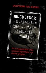 Cover von MUCKEFUCK - Schlechter Kaffee oder schlechte Musik
