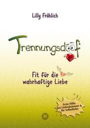 Cover von Trennungsdoof ist dein Ratgeber bei Liebeskummer & Neuanfang - mit Soforthilfe, Abgrenzungsstrategien, To-do-Listen & Mutmach-Tipps für Frauen und Männer.