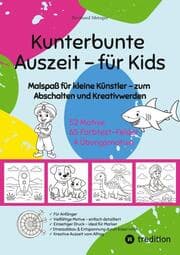 Cover von Kunterbunte Auszeit - Malbuch für Kids