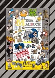 Cover von MEGA MALBUCH - CRIMINAL INVESTIGATION - DETEKTIVE - POLIZISTEN - GANGSTER - GANOVEN - STREIFENWAGEN - HÄUSER - HUNDE - MAFIA - UNDERDOGS