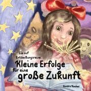 Cover von Lia auf Entdeckungsreise. Kleine Erfolge für eine große Zukunft.