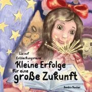 Cover von Lia auf Entdeckungsreise. Kleine Erfolge für eine große Zukunft.