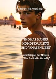 Cover von Thomas Manns Homosexualität und 'Knabenliebe'