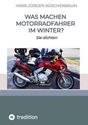 Cover von Was machen Motorradfahrer im Winter?