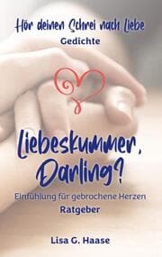Cover von Hör deinen Schrei nach Liebe & Liebeskummer, Darling