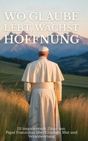 Cover von Wo Glaube lebt, wächst Hoffnung